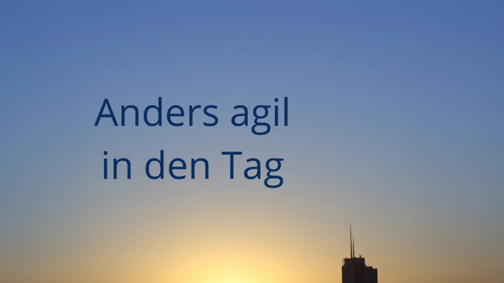 Morgens in Deutschland: Anders agil in den Tag